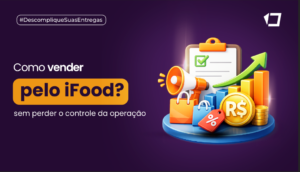 Como vender pelo iFood sem perder dinheiro no delivery