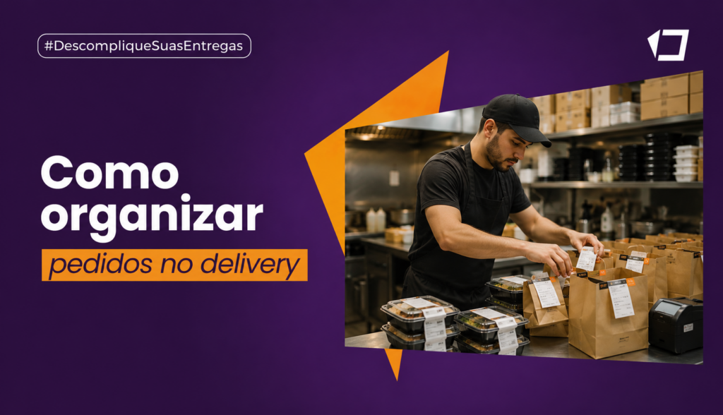 Como organizar pedidos no delivery e evitar atrasos no horário de pico